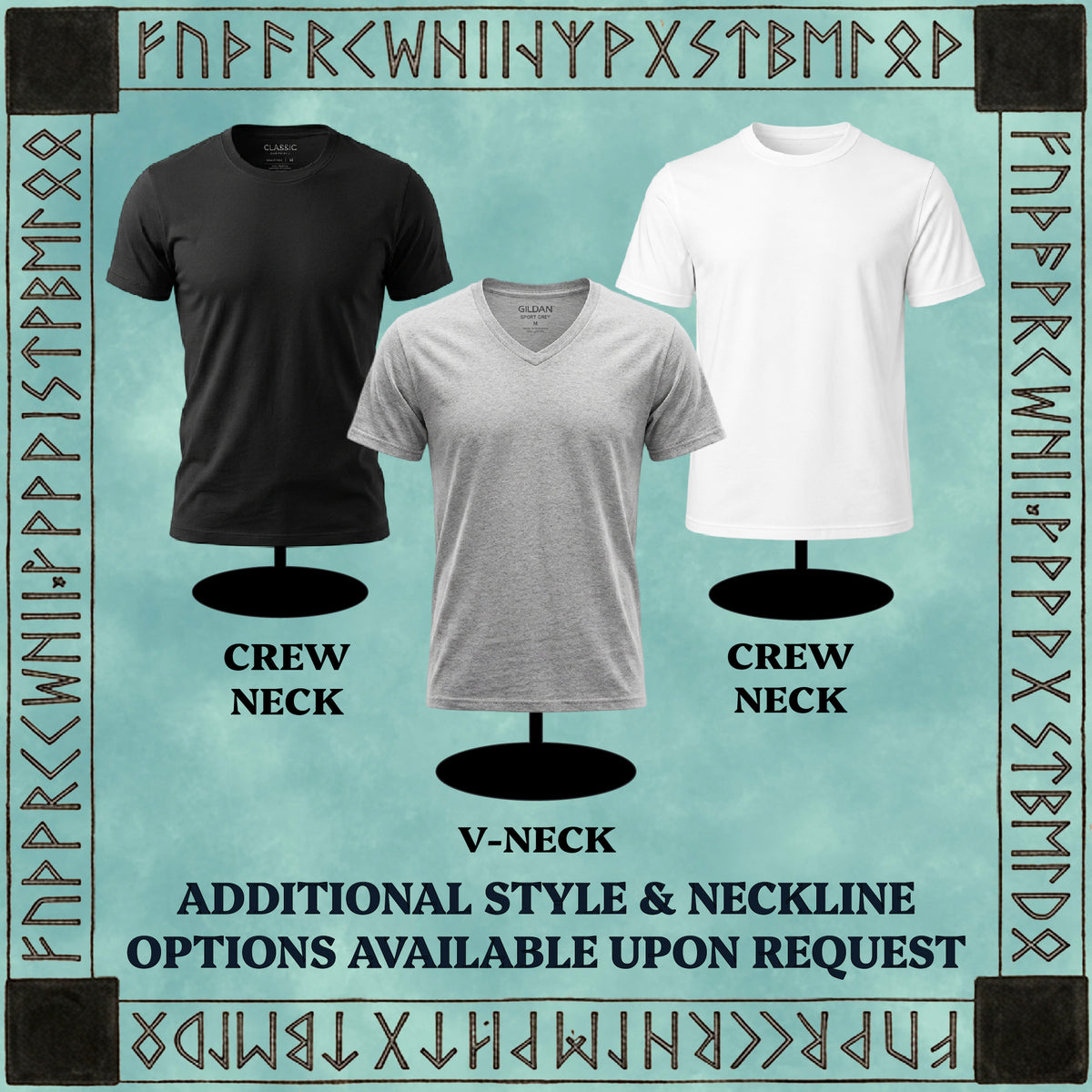 Three blank t-shirts on mannequins against a teal background: a black crew-neck shirt, a light gray v-neck shirt, and a white crew-neck shirt. Text below says 'ADDITIONAL STYLE & NECKLINE OPTIONS AVAILABLE UPON REQUEST'.